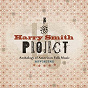 Compilation The Harry Smith Project: Live (Live / July 2, 1999 - April 26, 2001 / Various Locations) avec Beth Orton / David Johansen / Steve Earle / Wilco / Beck...