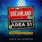 Compilation Dreamland (Studio Cast Recording) avec Katie Thompson / Dreamland Studio Cast / Sarah Charles Lewis / Sam Primack / Nirvaan Pal...