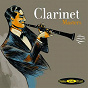 Compilation Clarinet Masters (Original Sound Deluxe) avec Buddy Defranco / Johnny Dodds / Jimmie Noone / Sidney Bechet / Albert Nicholas...