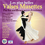 Compilation Les plus belles valses musettes (Collection "Accordéon musette") avec Tony Muréna / Frédo Gardoni / Orchestre Moulin du Vicomte / Jean Deprince / Paul Romby...