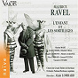 Album Ravel: L'enfant et les sortilèges de Marc Barrard / Martine Mahé / Arlette Chedel / Alain Lombard / Orchestre National de Bordeaux Aquitaine