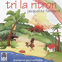 Album Tri la ritron (Chansons pour les enfants) de Jacqueline Farreyrol