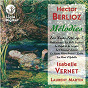 Album Berlioz: Mélodies de Isabelle Vernet / Laurent Martin / Hector Berlioz
