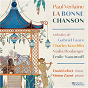 Album La bonne chanson de Charles Koechlin / David Lefort / Simon Zaoui / Gabriel Fauré