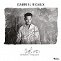 Compilation Gabriel Rigaux: Sylves (Mélodies françaises) avec Guillaume Apollinaire / Mayuko Ishibashi / Sébastien Lemoine / Gabriel Rigaux / Benjamin Woh...
