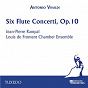 Album Vivaldi: Six Flute Concerti, Op. 10 de Robert Veyron-Lacroix / Louis de Froment Chamber Ensemble / Jean-Pierre Rampal / Antonio Vivaldi