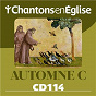 Compilation Chantons en Église: Automne C (CD 114) avec André Gouzes / Chœur Cantemus Domino / Gérard Schultz / Aelf / Michel Wackenheim...