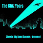 Compilation The Blitz Years - Classic Big Band Sounds (Volume 1) avec Harry Roy & His Orchestra / Winston Churchill / Glenn Miller / Joe Loss & His Band / Harry James...