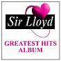 Compilation Sir Lloyd Greatest Hits avec David Miller / Ladies Choice / Paulette Tajah / Blues Away / Don Ricardo...