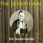 Album The Sensational Bix Beiderbecke de Bix Beiderbecke