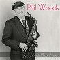 Album Phil Woods: Altoist! / Four Altois de Phil Woods