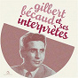 Compilation Gilbert Bécaud et ses interprètes, vol. 1 avec Pierre Gossez / Gilbert Bécaud, Marie Bizet / André Vallon / Lucienne Boyer / Damia...