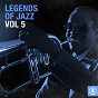 Compilation Legends of Jazz, Vol. 5 avec Pee Wee Russell's Rhythmakers / Bix Beiderbecke / Bob Crosby / Bob Crosby's Bobcats / Bunk Johnson...
