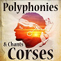 Compilation Polyphonies & chants corses avec Martha Angelici / A. Filetta / Barbara Furtuna / Christophe Mondoloni / Anghjula Potentini...