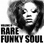Compilation Rare Funky Soul, Vol. 6 avec Esther Marrow / Kool & the Gang / Fred Wesley, the Horny Horns / Rufus Thomas / Lyn Collins...