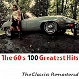 Compilation The 60's 100 Greatest Hits (The Classics Remastered) avec Joe Loss & His Orchestra / The Beatles / Ben E. King / Little Eva / Chubby Checker...