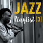 Compilation Jazz Playlist 3 avec Al Cohn, Zoot Sims / Bud Shank / Miles Davis / Art Pepper / Art Tatum, Barney Kessel...