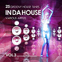 Compilation In Da House (25 Groovy House Tunes), Vol. 3 avec Blue Planet / Toby Curmi / Small Frog / Kombination Dee / Jockey Studio...