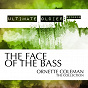 Album Ultimate Oldies: The Face of the Bass (Ornette Coleman - The Collection) de Ornette Coleman