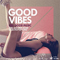 Compilation Good Vibes (Feel Good Music: Chill Out, Deep House & Electro Pop Tunes) avec Feathered Sun / Clément Bazin / Wax Tailor / Everydayz / Phazz...
