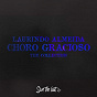 Album Choro Gracioso (The Collection) de Laurindo Almeida