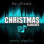 Compilation The Ultimate Party Playlist - Christmas Classics avec Bing Crosby, Carol Richards / Elvis Presley "The King" / Dean Martin / Max Bygraves / Tommy Steele...