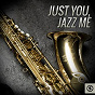 Compilation Just You, Jazz Me avec Hazel Scott / Sam Butera / The Azuca Band / Ruth Brown / Edgardo Cintron...