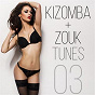 Compilation Kizomba & Zouk Tunes, Vol. 3 avec Princess Lover / Kaysha / Aycee Jordan / Pascal Lanclume / Vanda May...