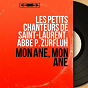 Album Mon âne, mon âne (Mono Version) de Abbé P. Zurfluh / Les Petits Chanteurs de Saint-Laurent