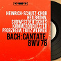 Album Bach: Cantate, BWV 76 (Stereo Version) de Sudwestdeutsches Kammerorchester Pforzheim / Heinrich-Schütz-Chor Heilbronn / Fritz Werner