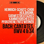 Album Bach: Cantates, BWV 4 & 34 (Mono Version) de Sudwestdeutsches Kammerorchester Pforzheim / Heinrich-Schütz-Chor Heilbronn / Fritz Werner