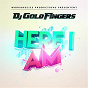 Album Here I Am de DJ Goldfingers