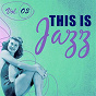 Compilation This Is Jazz Vol. 3 avec Gigi Gryce / Chris Connor / Quincy Jones / The Modern Jazz Quartet / Blue Lu Barker...