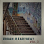 Compilation Urban Heartbeat, Vol.3 avec T-Rock / Sam Sarpong Mr Fashion / Macshawn100 / The East Side Boyz / Down3r...
