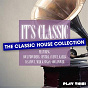 Compilation It's Classic - the Classic House Collection avec Soul Providers / Pray for More / Soul Power / Steven Stone / Leggz...
