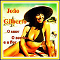 Album O Amor, o Sorriso e a Flor de João Gilberto