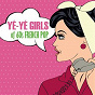 Compilation Yé-yé girls (French pop of the 60S) avec Zouzou / Brigitte Bardot / Berthe / France Gall / Renée Martel...