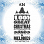 Compilation 1001 Great Christmas Songs & Melodies, Vol. 24 avec Glen Campbell / Elvis Presley "The King" / Richard Himber & Hotel Ritz Carlton Orchestra / Ray Conniff & the Ray Conniff Singers / The Harry Simeone Chorale...