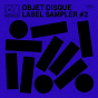 Compilation Objet Disque: Label Sampler, vol. 2 avec Le Bâtiment / Jérôme Minière / Grand Veymont / Karaocake / Mocke...