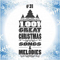 Compilation 1001 Great Christmas Songs & Melodies, Vol. 31 avec Sammy Davis, Jr / Bert Kaempfert & His Orchestra / Ronnie Aldrich & His Two Pianos With the Strings of the London Festival Orchestra / Aeolian Kammerchor / Brenda Lee...
