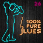 Compilation 100% Pure Blues, Vol. 26 avec Peetie Wheatstraw / James Elmore / Leadbelly / Memphis Slim / Sunnyland Slim...
