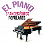 Compilation El Piano / Grandes Éxitos Populares avec Juan-Garcia Esquivel / Gaston Croisset / Luis Mendes / Tete Montoliu / Carmen Cavallaro...