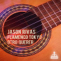 Album Otro Querer de Jason Rivas, Flamenco Tokyo