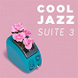 Compilation Cool Jazz Suite 3 avec Jimmy Giuffre / Sonny Rollins, Mjq / Gerry Mulligan, Johnny Hodges / Shorty Rogers / Chet Baker...
