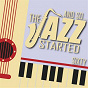 Compilation And So... The Jazz Started / Sixty avec Stan Getz & Laurindo Almeida / Frank Sinatra & Count Basie & His Orchestra / Billie Holiday / Sergio Mendes & Antonio Carlos Jobim / Louis Jordan...