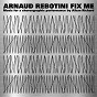 Album Fix Me (Music for a Choreographic Performance by Alban Richard) de Arnaud Rebotini