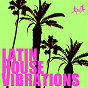 Compilation Latin House Vibrations avec Jason Rivas / Jason Rivas, Elsa del Mar / Positive Feeling / Miami Latin Juice / Jason Rivas, Medud Ssa...