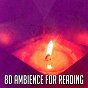 Album 80 Ambience for Reading de Study Concentration