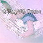 Album 43 Sleep with Dreams de Serenity Spa Music Relaxation