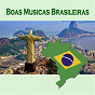 Compilation Boas Musicas Brasileiras avec Cuarteto Em Cy / Baden Powell / Orquesta Oliveiro Valdes / Gilberto Gil / Vinícius de Moraes, Toquinho, Maria Creuza...